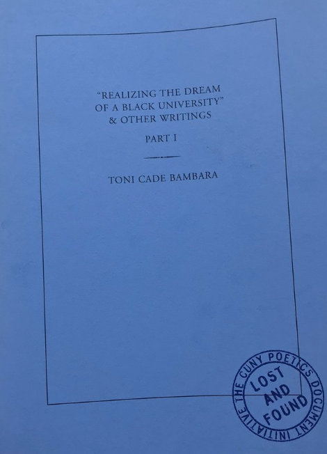 Toni Cade Bambara, “Realizing the Dream of a Black University” and Other Writings, Parts I & II, CUNY Lost & Found  (link to book details)
