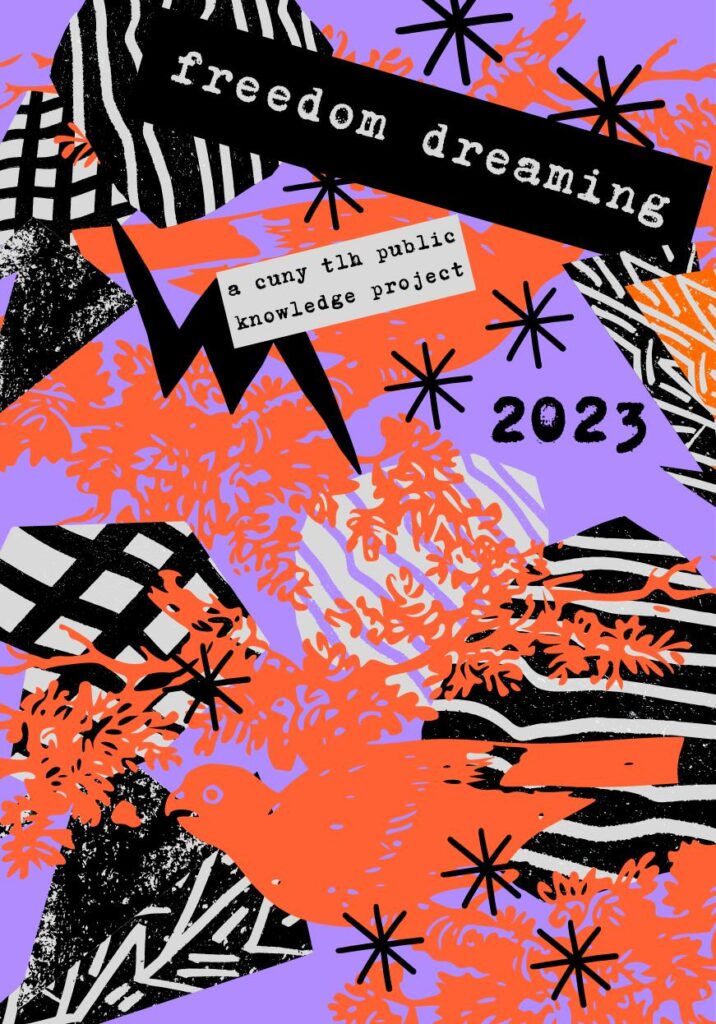 Freedom Dreaming a CUny TLH Public Knowledge Project 2023 - graphic cover in purple, red, black, lilac, and white shades and circle and zigzag shapes 